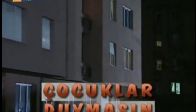 video Çocuklar Duymasın 2003 11.Bölüm 1.Kısım
